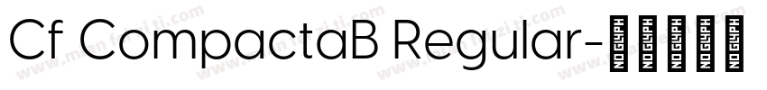 Cf CompactaB Regular字体转换